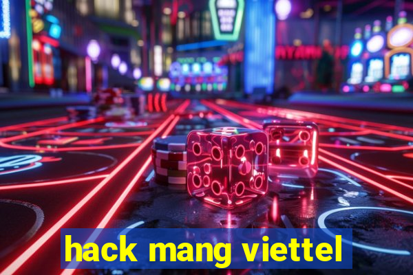 hack mang viettel