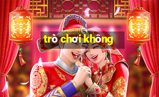 trò chơi không