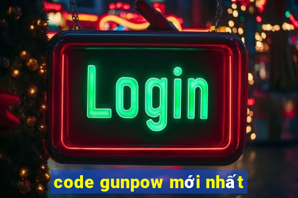 code gunpow mới nhất