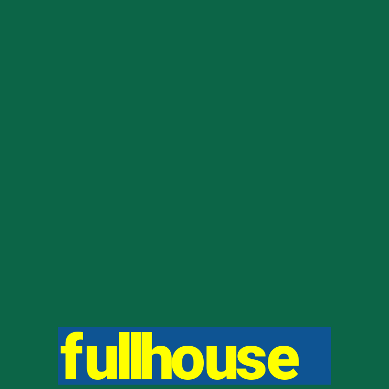 fullhouse