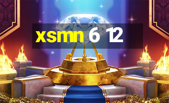 xsmn 6 12