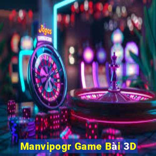 Manvipogr Game Bài 3D