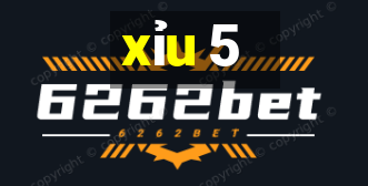 xỉu 5