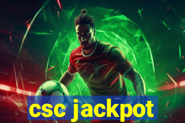 csc jackpot