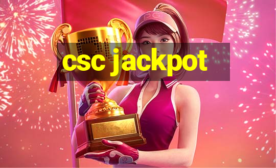 csc jackpot