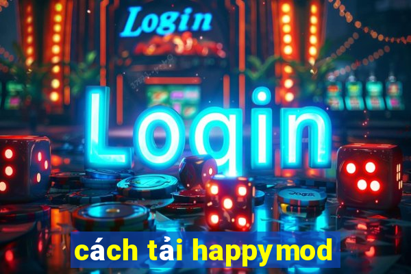 cách tải happymod