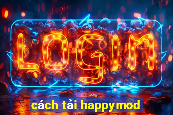 cách tải happymod