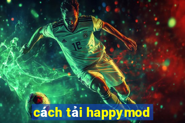 cách tải happymod