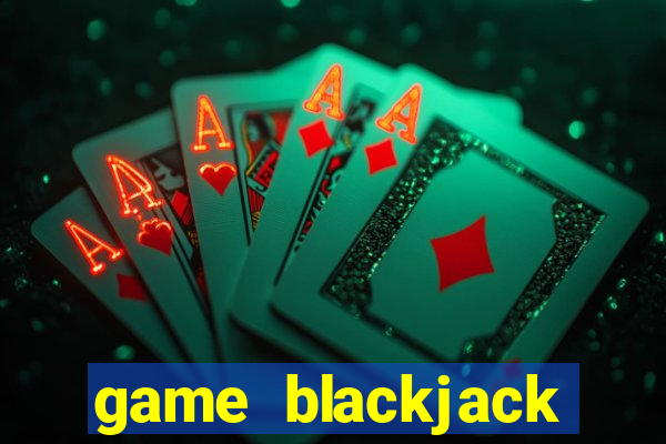 game blackjack penghasil uang