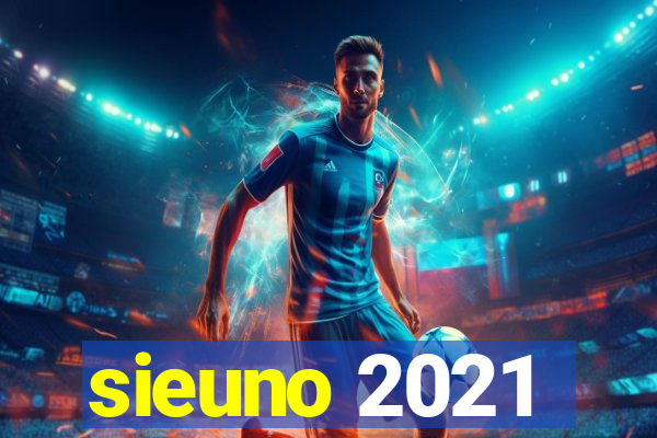 sieuno 2021