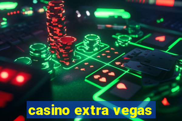 casino extra vegas