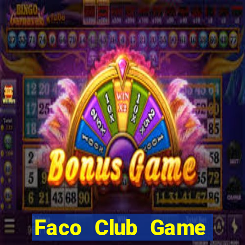 Faco Club Game Bài Slot