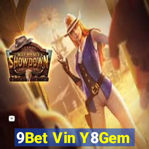 9Bet Vin Y8Gem