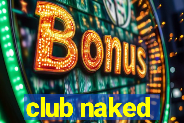 club naked