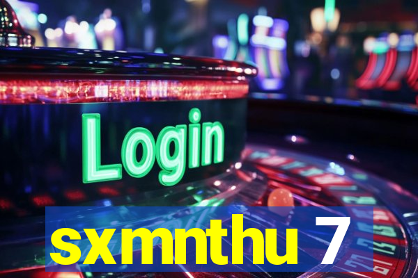 sxmnthu 7