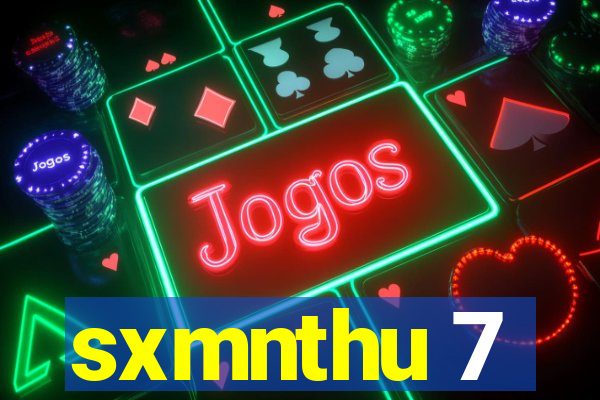 sxmnthu 7