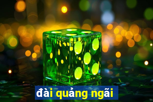 đài quảng ngãi