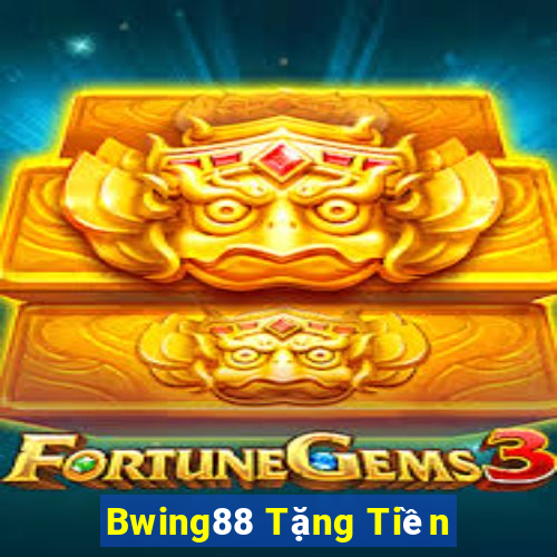 Bwing88 Tặng Tiền