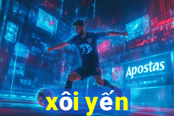 xôi yến