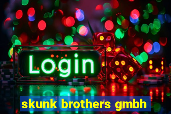 skunk brothers gmbh