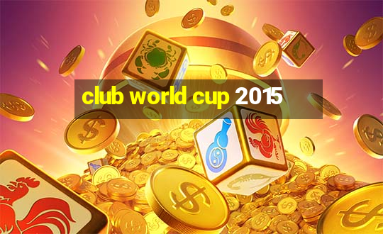 club world cup 2015