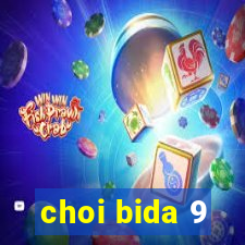 choi bida 9