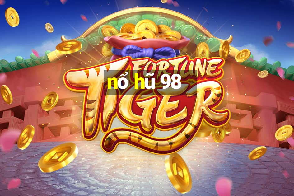 nổ hũ 98