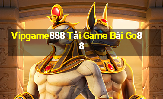 Vipgame888 Tải Game Bài Go88