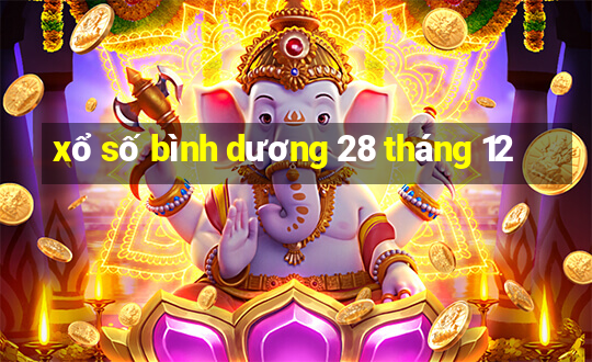 xổ số bình dương 28 tháng 12