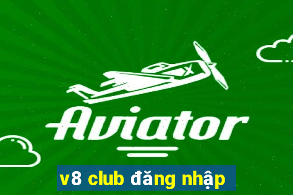 v8 club đăng nhập