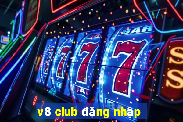 v8 club đăng nhập