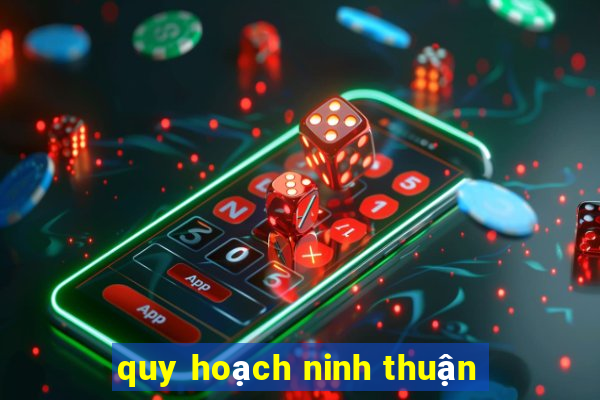 quy hoạch ninh thuận