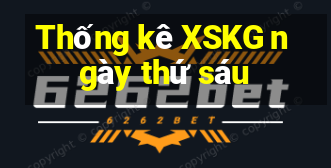 Thống kê XSKG ngày thứ sáu