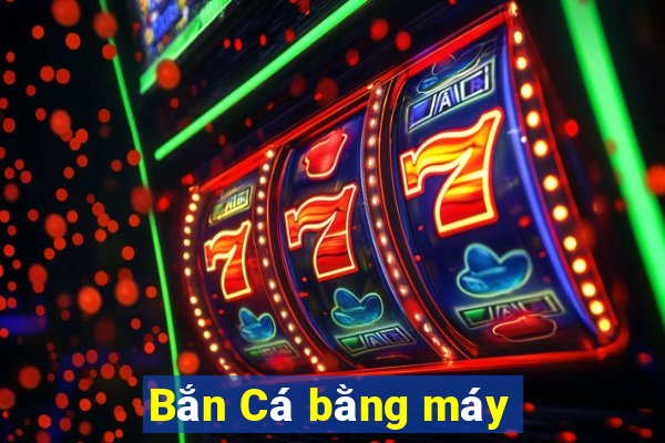 Bắn Cá bằng máy