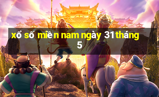 xổ số miền nam ngày 31 tháng 5