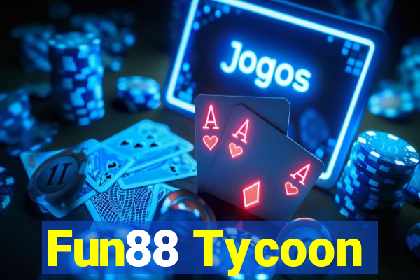 Fun88 Tycoon