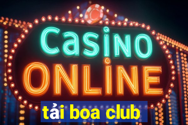 tải boa club