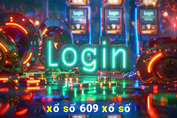 xổ số 609 xổ số