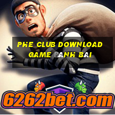 Phe Club Download Game Đánh Bài