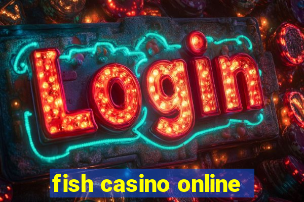 fish casino online