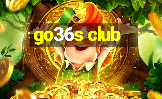 go36s club