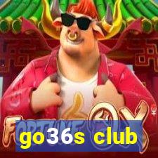 go36s club