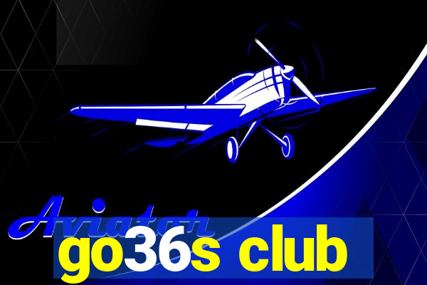 go36s club