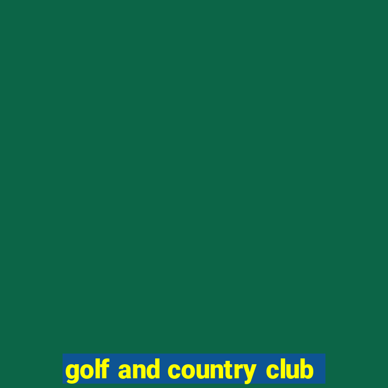 golf and country club