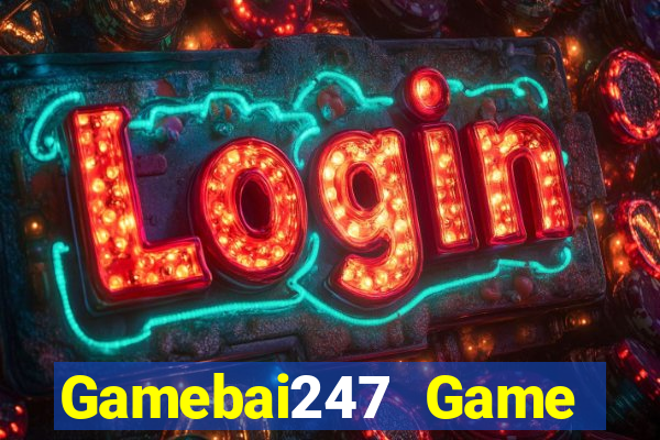 Gamebai247 Game Bài Casino