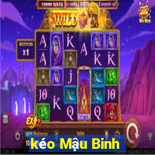 kéo Mậu Binh