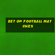 bet on football matches