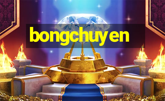 bongchuyen