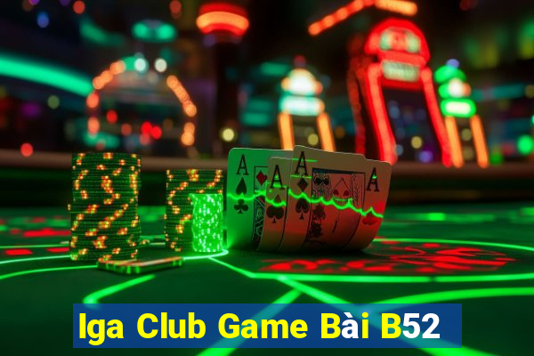 Iga Club Game Bài B52