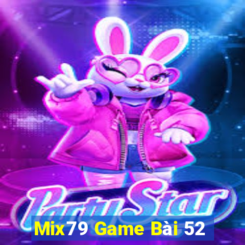 Mix79 Game Bài 52